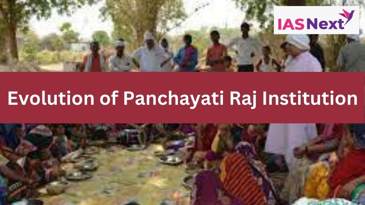 Evolution of Panchayati Raj Institution (PRI) is a system of rural local self-government in India. Local Self Government is the management of local affairs by such local bodies that have been el