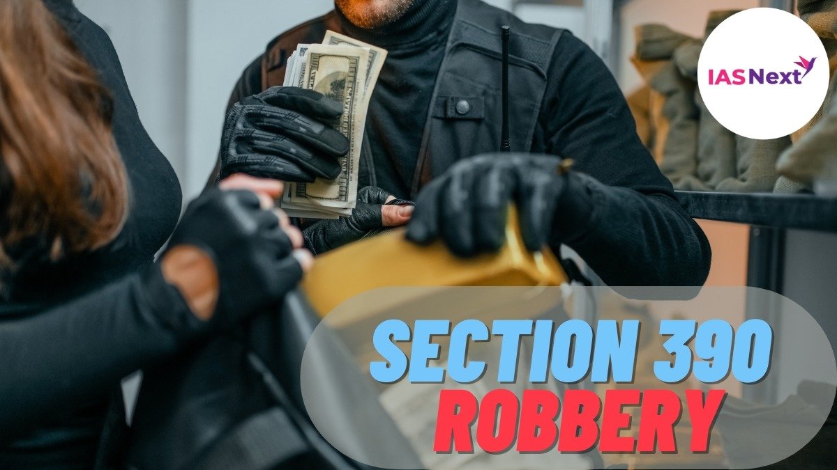 When theft is robbery – Theft is “robbery” if, in order to the committing of the theft, or in committing the theft, IPC Section 390: Robbery......