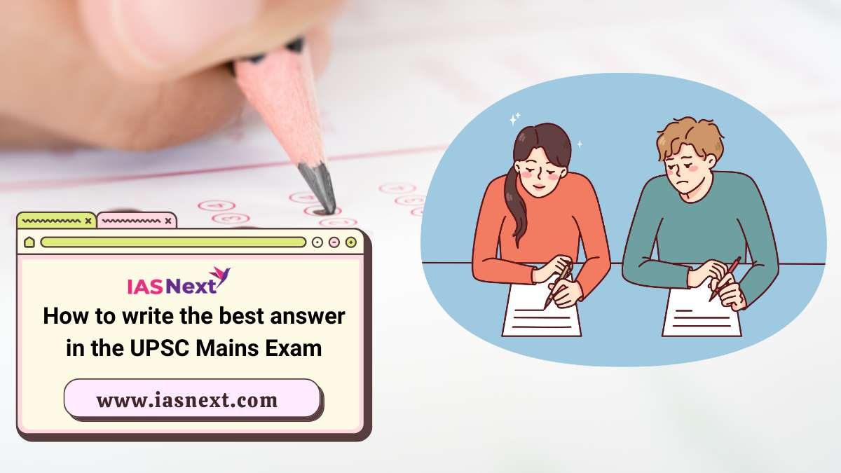 How To Write The Best Answer In The Upsc Mains Exam