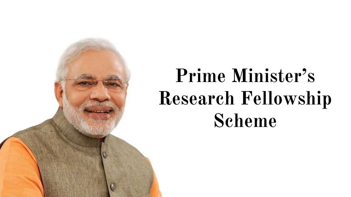 Prime Minister’s Research Fellowship Scheme