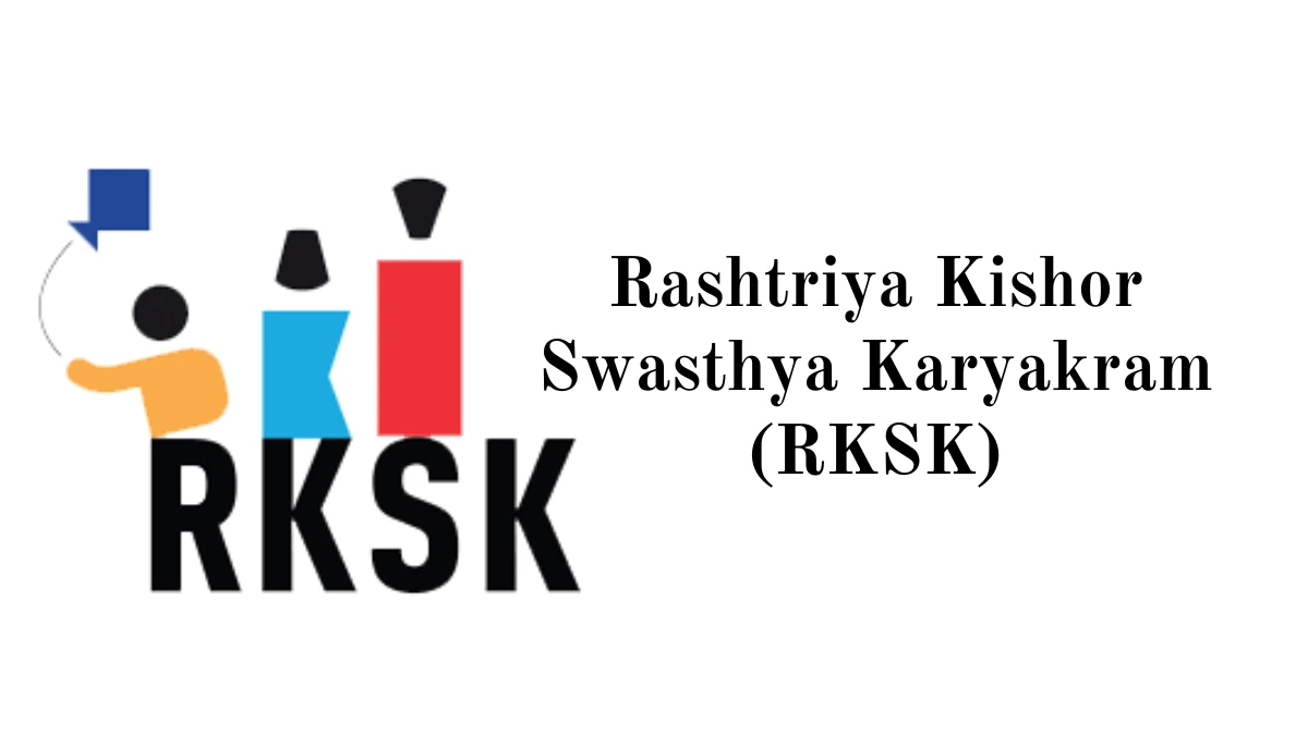 Rashtriya Kishor Swasthya Karyakram (RKSK)