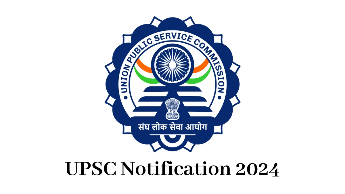 UPSC Notification 2024 to be released soon